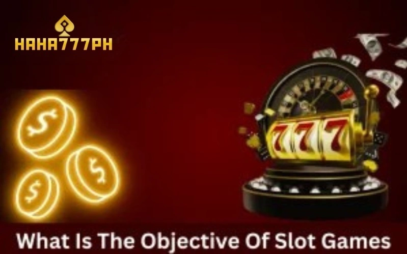 What Is The Objective Of Slot Games
