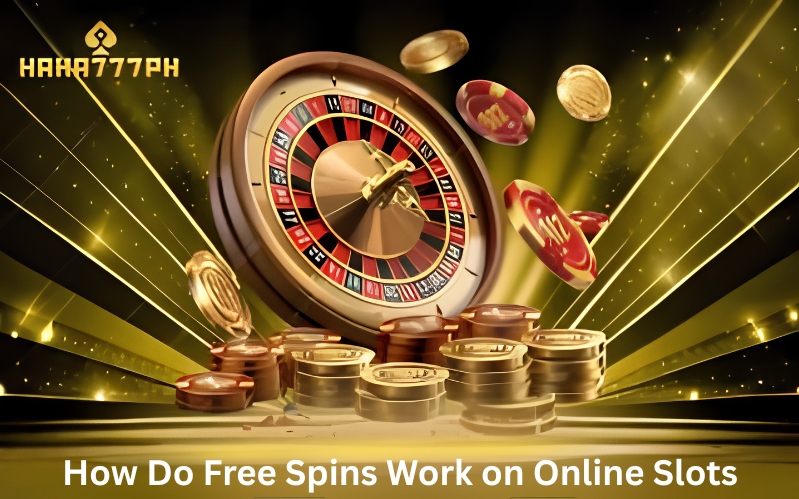 Free Spins Work on Online Slots