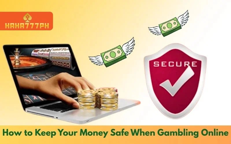 How to Keep Your Money Safe When Gambling Online