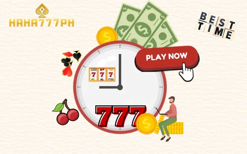 When is the Best Time to Play Slots Online | Haha777 PH