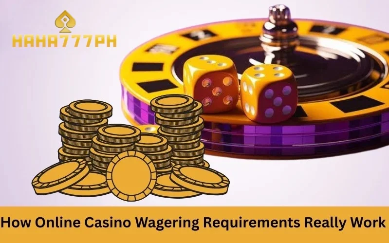 How Online Casino Wagering Requirements Work for Beginners